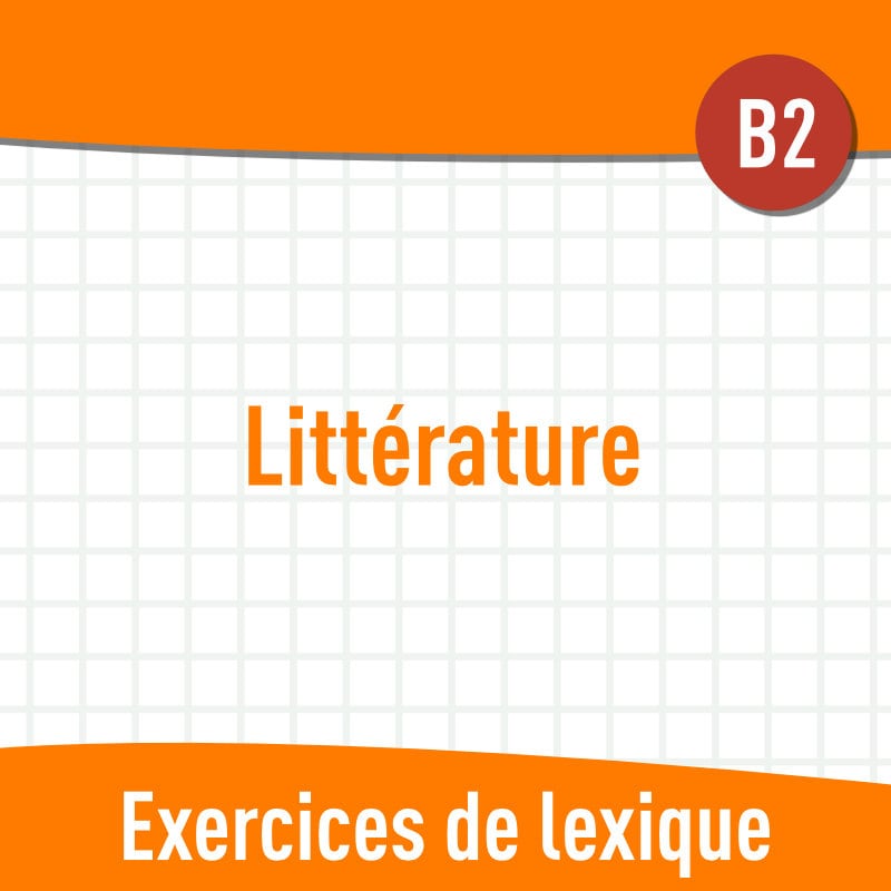 Littérature (B2) : exercices de vocabulaire en PDF